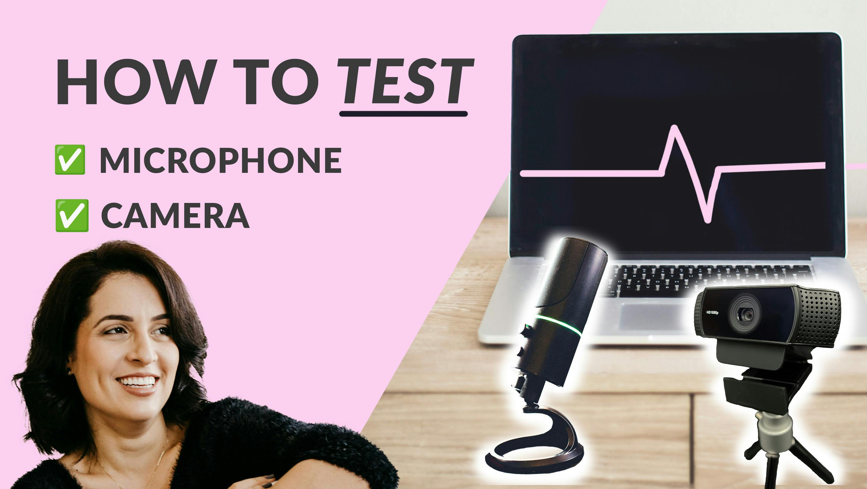 Testing camera and microphone to join webinars and meetings without any technical issues. This guide helps you fix camera and microphone not working.