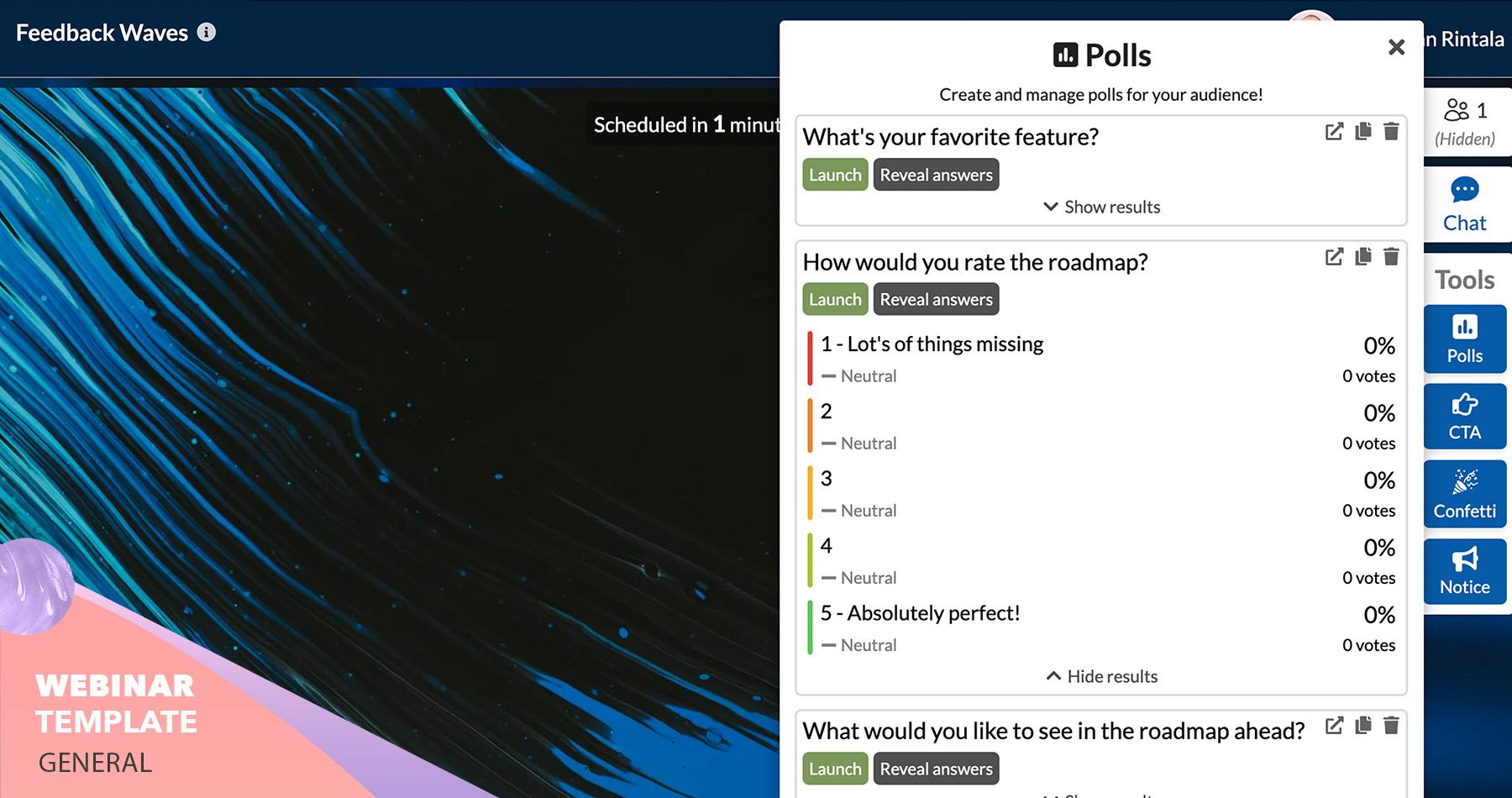 The perfect webinar template for tech companies in need of getting feedback on digital products and roadmaps. Use the prepared polls to see what your audience thinks.