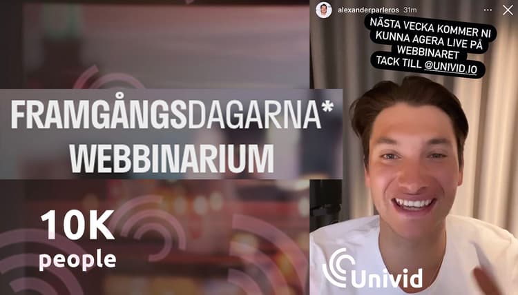 Alexander Pärleros - founder of Framgångskademin and Framgångspodden - the biggest podcast of Scandinavia shares his thoughts on webinars on the event platform Univid. In a webinar series Bingo Rimér, Isabella Löwengrip, Fredrik Reinfeldt, and others will speak.