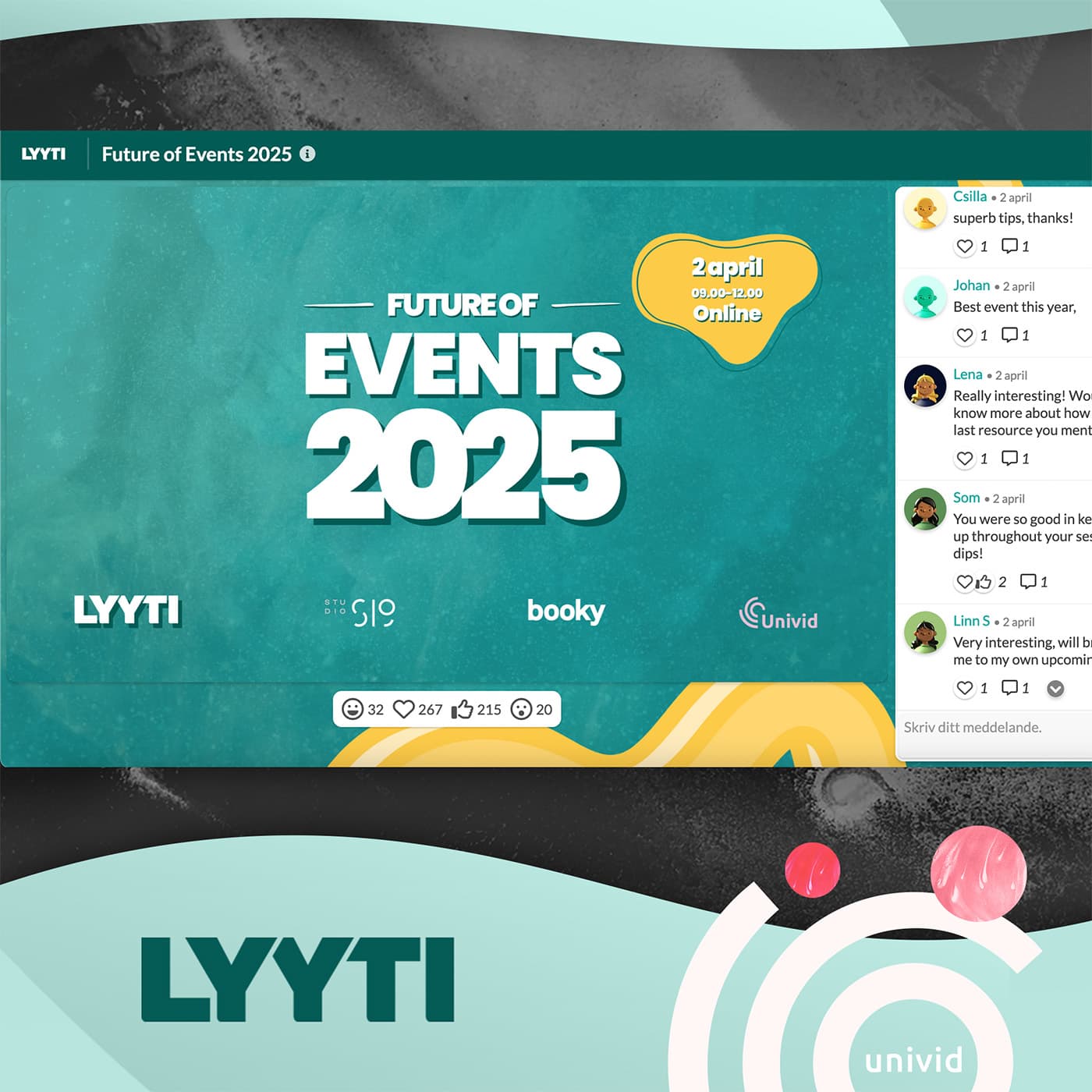 Handle your registrations, follow-ups, and interactive live webinars all in the same place - with Lyyti x Univid. The leading event management software - that also natively integrates to Univid:s platform for live webinars.