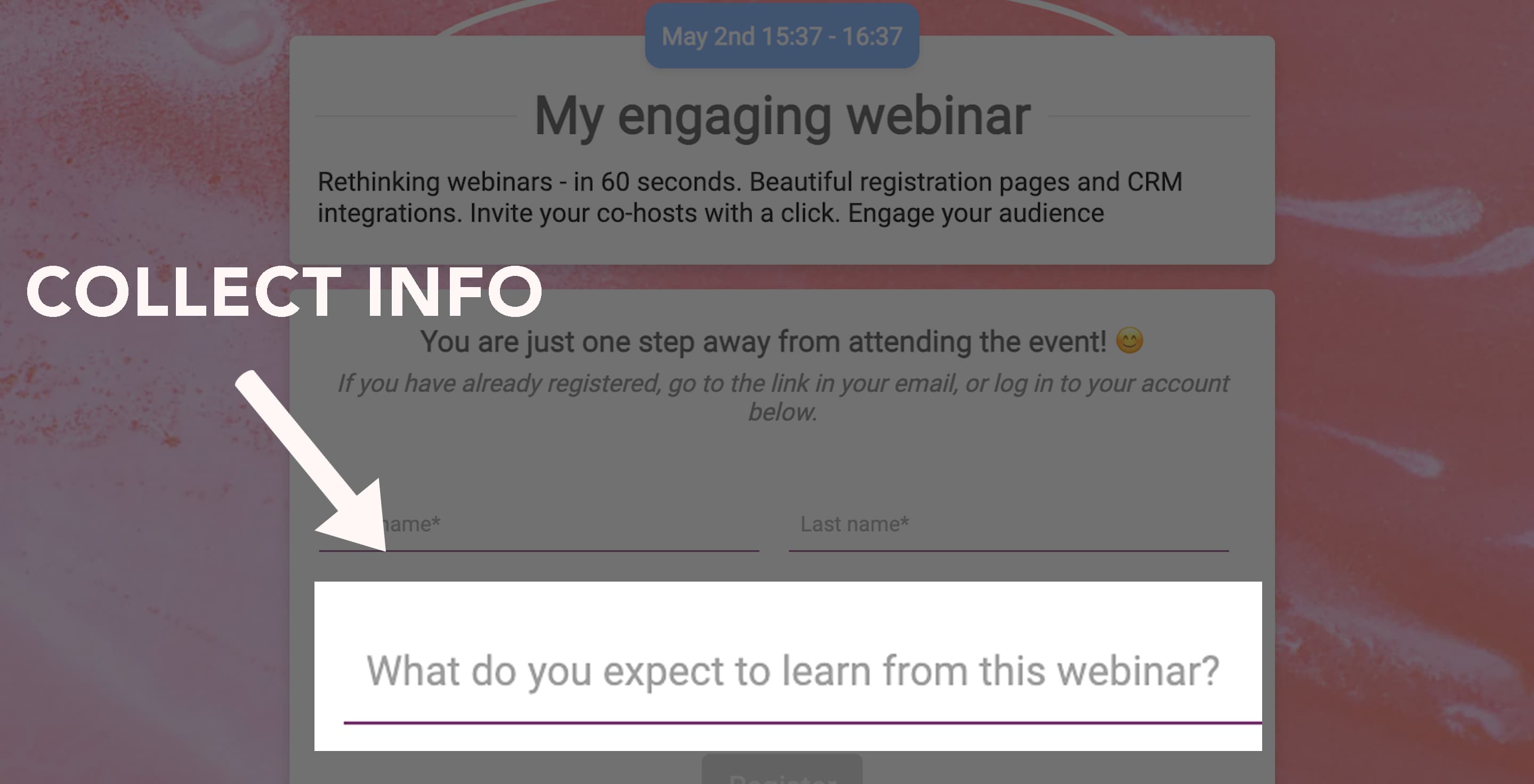 Collecting attendee information on webinar landing page Collecting attendee information on webinar landing page