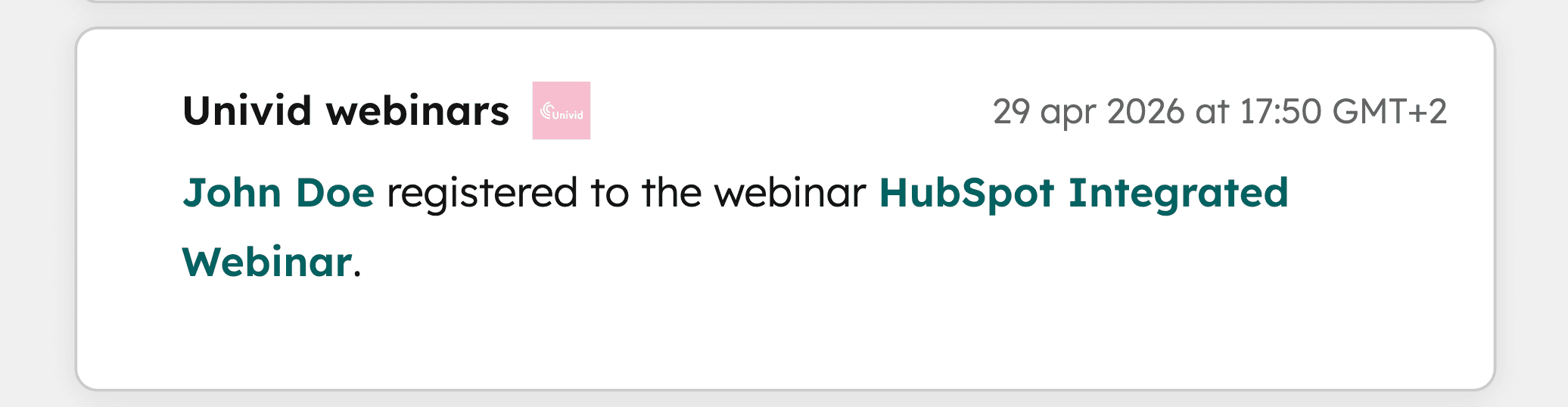 Example of a webinar registrant in HubSpot timeline Example of a webinar registrant in HubSpot timeline