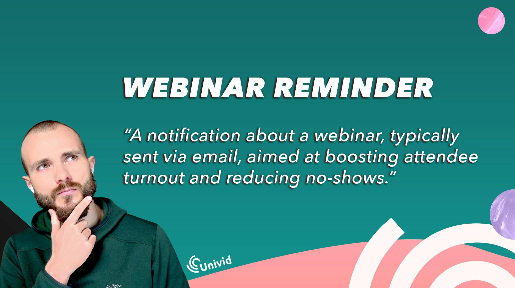 What is a webinar reminder?