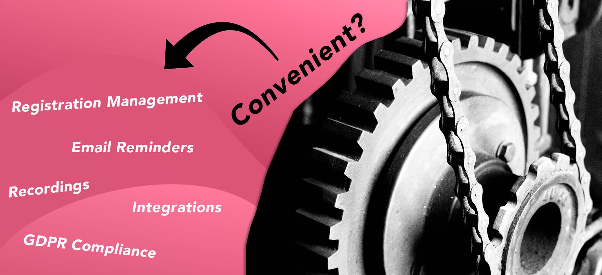 webinar-convenient-features These features are normally existing in a webinar software. However, how convenient they are for your organisation might vary.