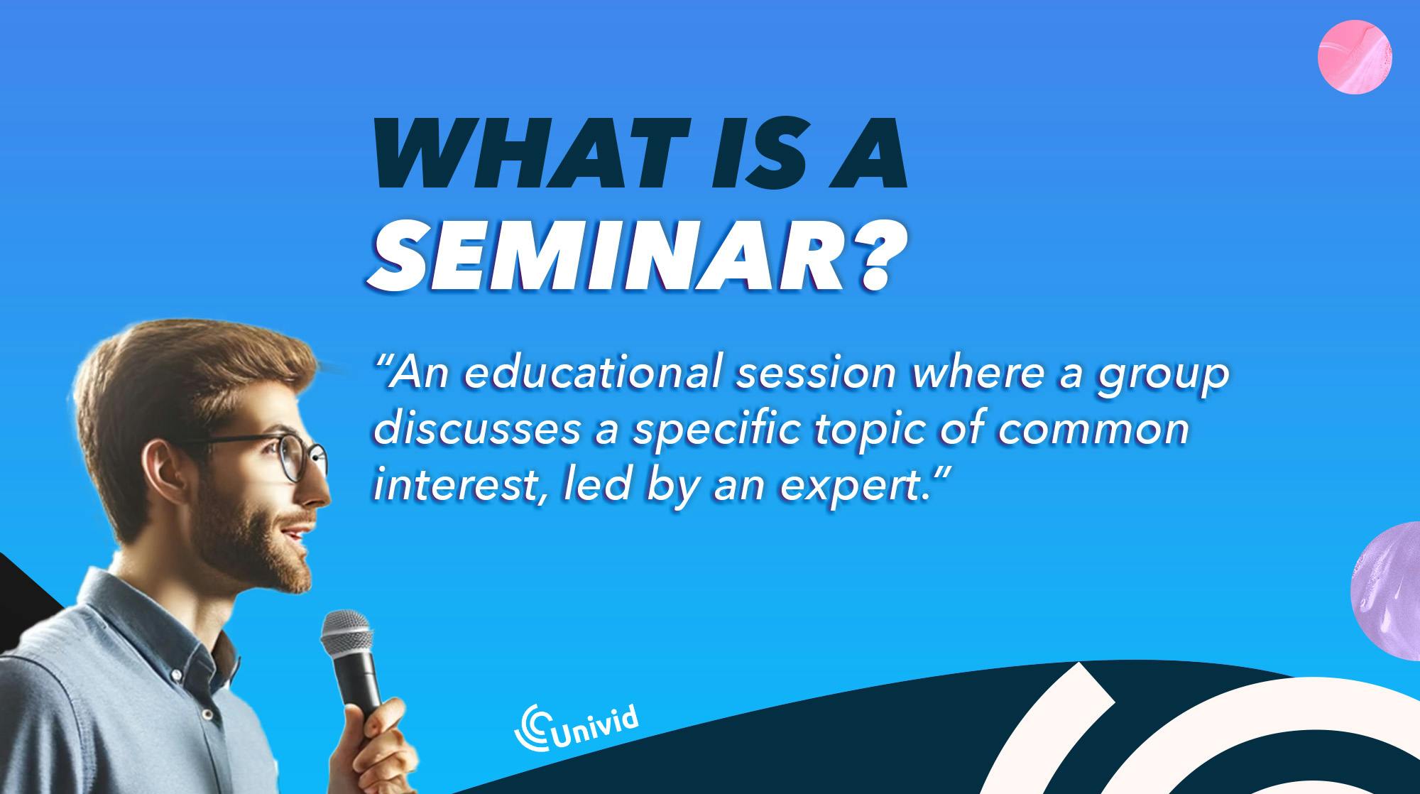 What is a seminar? The definition