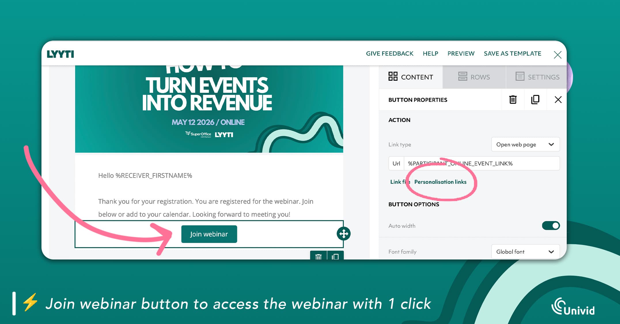 Join webinar button in confirmation email: One click to join webinar in Lyyti x Univid Join webinar button in confirmation email: One click to join webinar in Lyyti x Univid