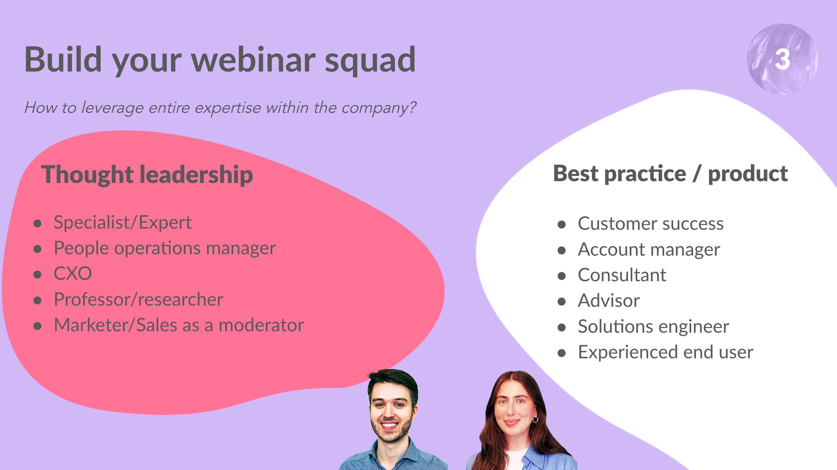 Build your webinar squad to succeed Build your webinar squad to succeed