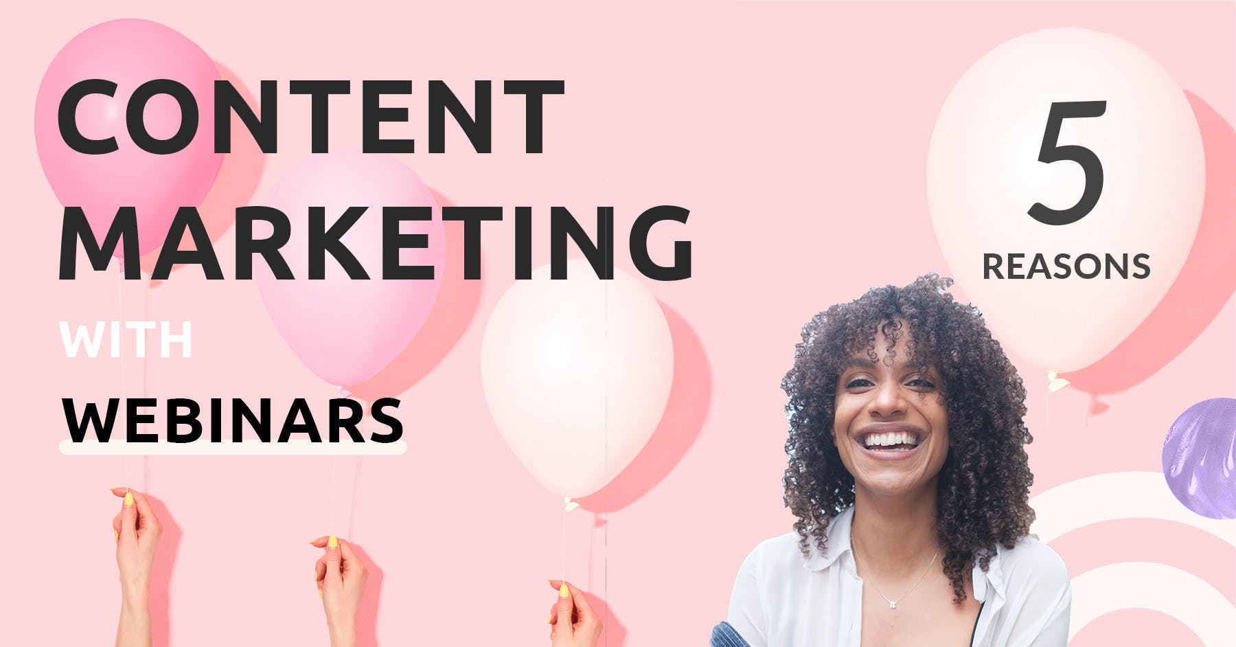 Content marketing and growth with webinars - great reasons to start