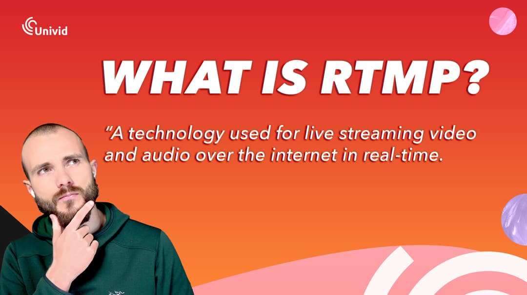 The ultimate guide to RTMP live streaming | Univid