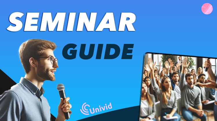 What is a Seminar? The Guide to Conducting Effective Seminars | Univid