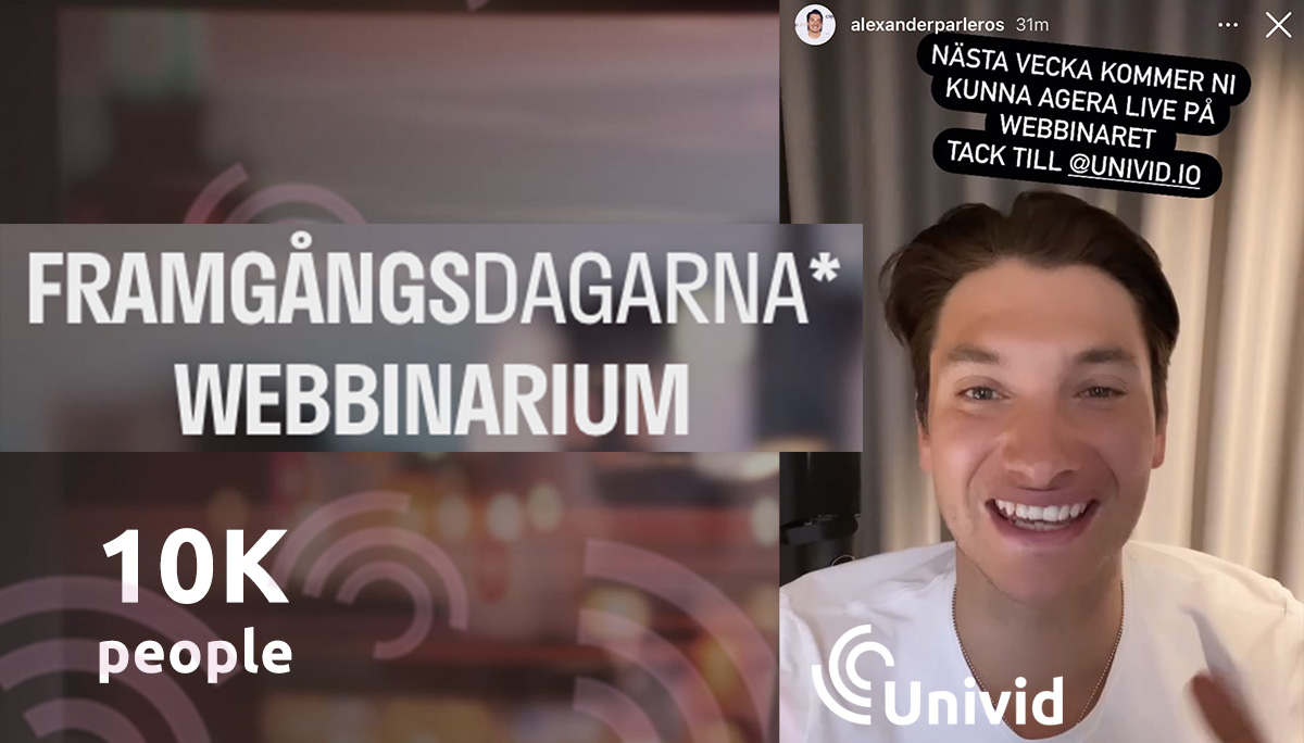 Alexander Pärleros - founder of Framgångskademin and Framgångspodden - the biggest podcast of Scandinavia shares his thoughts on webinars on the event platform Univid. In a webinar series Bingo Rimér, Isabella Löwengrip, Fredrik Reinfeldt, and others will speak.