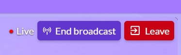 Remember to press 'End broadcast' when finished with the webinar.